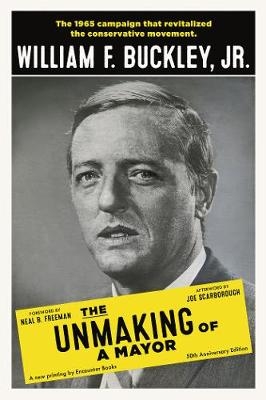 The Unmaking of a Mayor - William F. Buckley Jr.