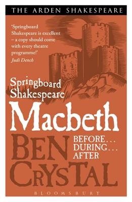 Springboard Shakespeare: MacBeth - Ben Crystal