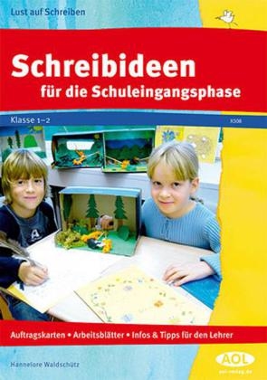 Schreibideen für die Schuleingangsphase - Hannelore Waldschütz