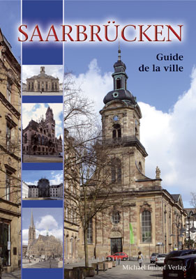 Saarbrücken - Sarrebruck Guide de la ville - Marianne Albrecht-Bott