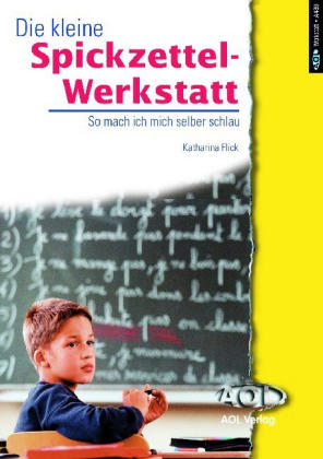 Die kleine Spickzettel-Werkstatt - Katharina Flick