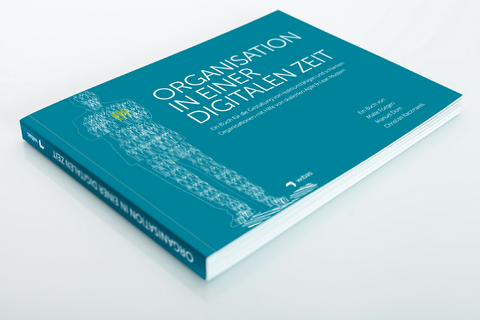 Organisation in einer Digitalen Zeit - Malte Foegen, Christian Kaczmarek, Erdmann Philipp