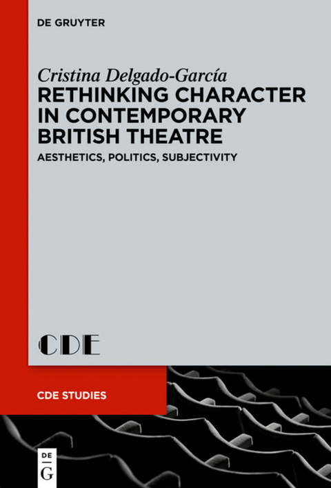 Rethinking Character in Contemporary British Theatre - Cristina Delgado-García