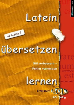 Latein übersetzen lernen - Ernst Bury