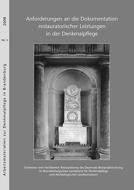 Anforderungen an die Dokumentation restauratorischer Leistungen in der Denkmalpflege