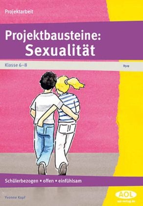 Projektbausteine: Sexualität - Yvonne Kopf