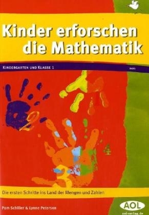 Kinder erforschen die Mathematik - Pam Schiller, Lynne Peterson