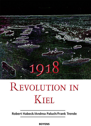 Gustav Noske und die Revolution in Kiel 1918 - Wolfram Wette; Jürgen Jensen