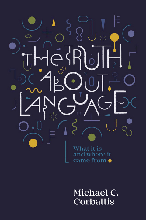 Truth About Language -  Michael C Corballis