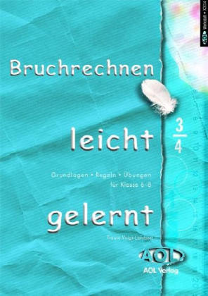 Bruchrechnen leicht gelernt - Traute Voigt-Lambert