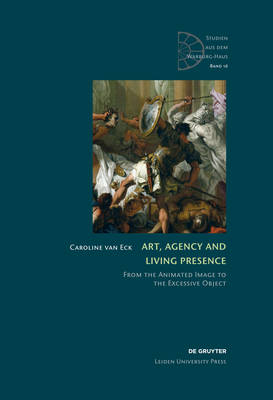 Art, Agency and Living Presence - Caroline van Eck