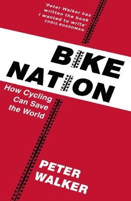 Bike Nation -  Peter Walker