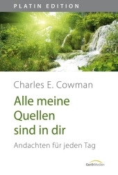 Alle meine Quellen sind in dir - Charles E Cowman