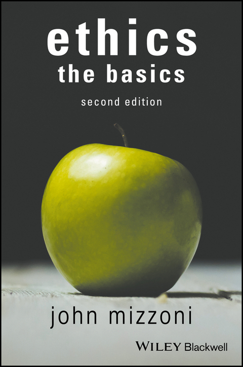 Ethics: The Basics, 2nd Edition - John Mizzoni