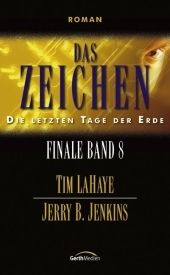 Das Zeichen - Tim LaHaye, Jerry B Jenkins