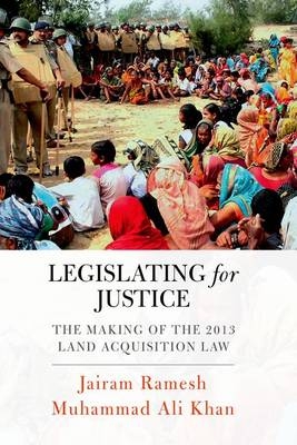 Legislating for Justice - Jairam Ramesh, Muhammad Ali Khan