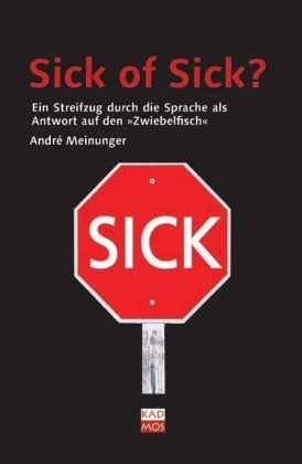 Sick of Sick? - André Meinunger