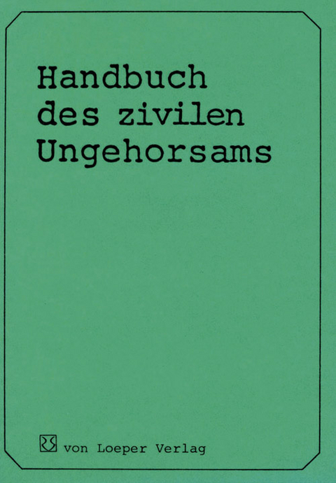 Handbuch des zivilen Ungehorsams - 