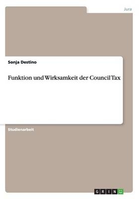 Funktion und Wirksamkeit der Council Tax - Sonja Destino