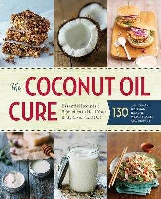 The Coconut Oil Cure -  Sonoma Press