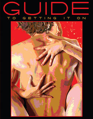 Guide to Getting It on - Paul Joannides Psy D