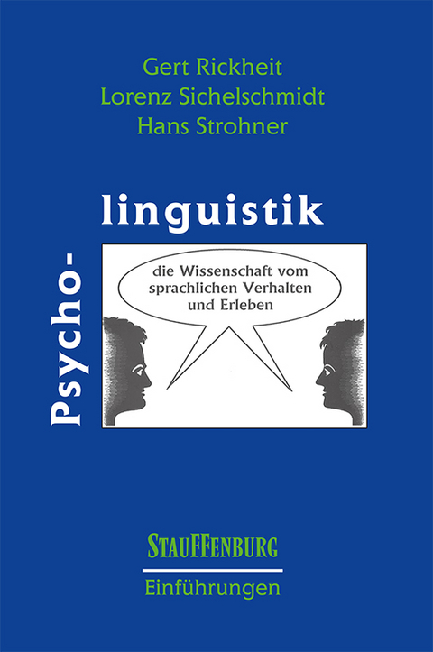 Psycholinguistik - Gert Rickheit, Lorenz Sichelschmidt, Hans Strohner