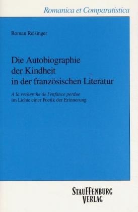 Die Autobiographie der Kindheit in der französischen Literatur - Roman Reisinger