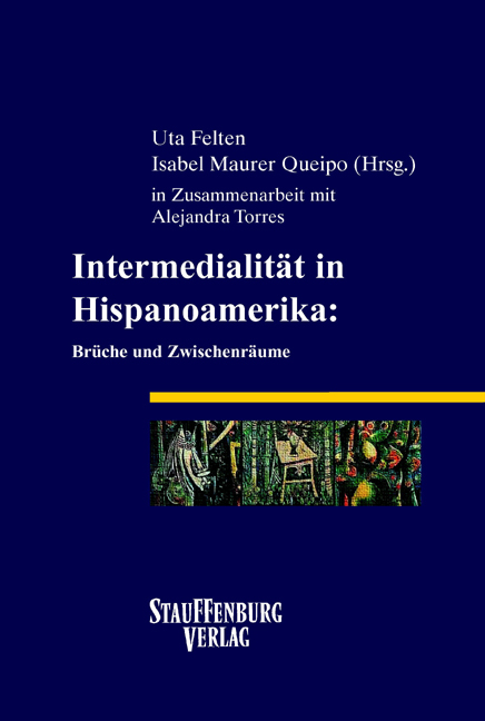 Intermedialität in Hispanoamerika: Brüche und Zwischenräume - 