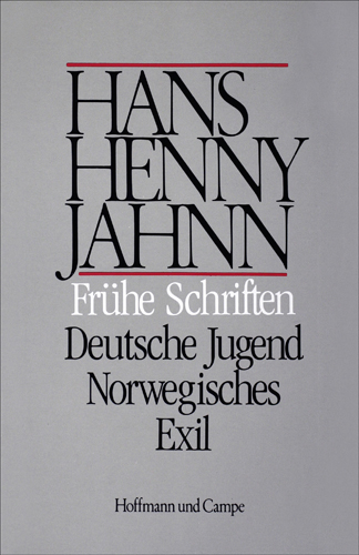 Werke in Einzelbänden. Hamburger Ausgabe / Frühe Schriften. Deutsche Jugend. Norwegisches Exil - Hans H Jahnn