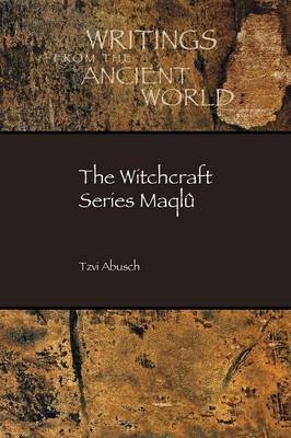 The Witchcraft Series Maqlû - Tzvi Abusch