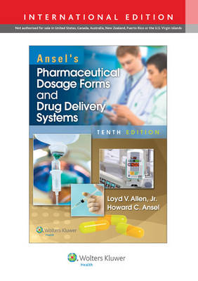 Ansel's Pharmaceutical Dosage Forms and Drug Delivery Systems -  Loyd Allen