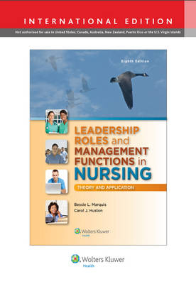 Leadership Roles and Management Functions in Nursing -  Carol J. Huston,  Bessie L. Marquis