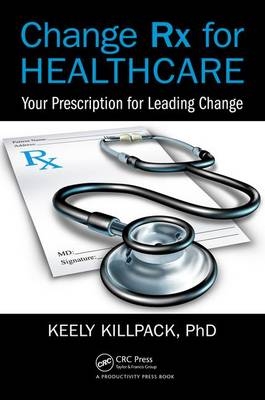 Change Rx for Healthcare -  Keely Killpack