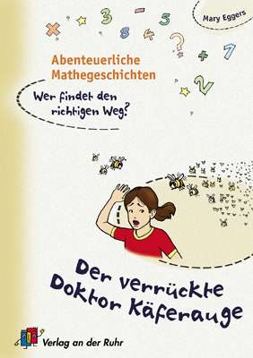 Abenteuerliche Mathegeschichten. Wer findet den richtigen Weg? - Kl. 2-3 - Mary Eggers