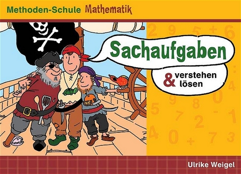 Sachaufgaben verstehen und lösen - Ulrike Weigel