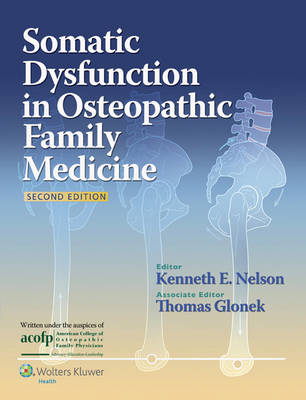 Somatic Dysfunction in Osteopathic Family Medicine -  Thomas Glonek,  Kenneth E. Nelson