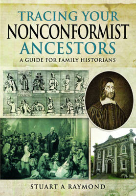 Tracing Your Nonconformist Ancestors -  Stuart A. Raymond