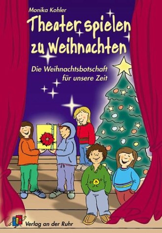 Theater spielen zu Weihnachten - Monika Kohler