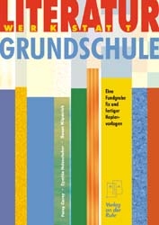 Literaturwerkstatt Grundschule - P Carray, C Holzschuher, S Kilpatrick