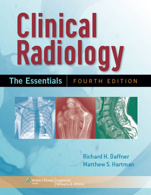 Clinical Radiology -  Richard H. Daffner,  Matthew Hartman