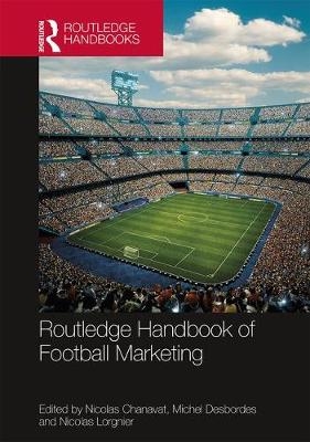 Routledge Handbook of Football Marketing - 
