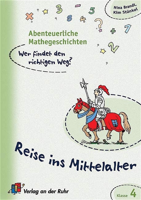 Reise ins Mittelalter - Kl. 4 - Nina Brandt, Kim Stünkel