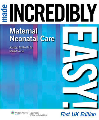 Maternal-Neonatal Care Made Incredibly Easy! -  Sharon Nurse