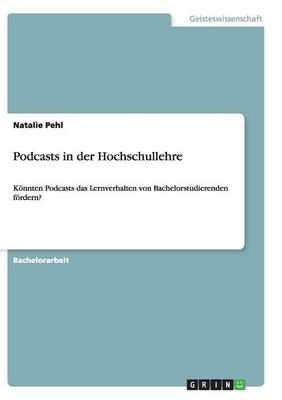 Podcasts in der Hochschullehre - Natalie Pehl