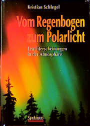Vom Regenbogen zum Polarlicht - Kristian Schlegel