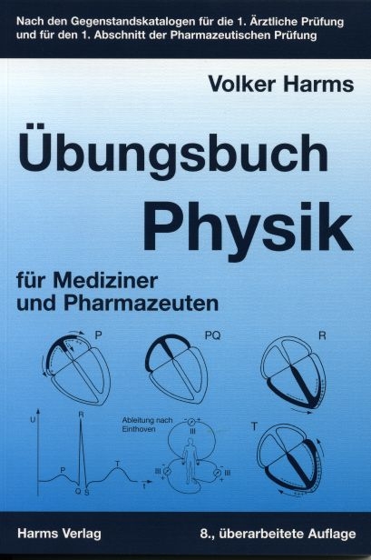 Übungsbuch Physik für Mediziner und Pharmazeuten - Volker Harms