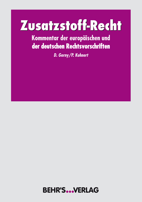 Zusatzstoff-Recht - Dietrich Gorny, Peter Kuhnert