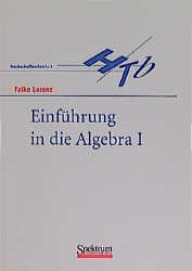 Einführung in die Algebra - Falko Lorenz