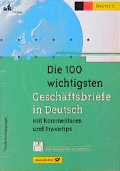 Die wichtigsten hundert Geschäftsbriefe in Deutsch