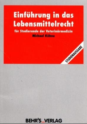 Einführung in das Lebensmittelrecht - Michael Kühne